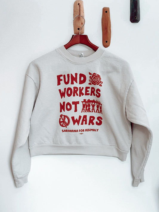 Fund Workers Not Wars Cropped Sweatshirt — SMALL BATCH